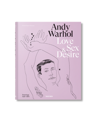Andy Warhol. Love, Sex, And Desire. Drawings 1950–1962